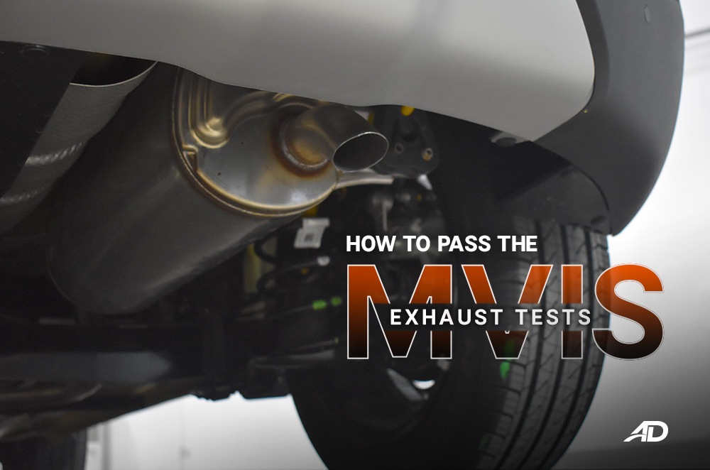 How to pass the MVIS exhaust tests Autodeal